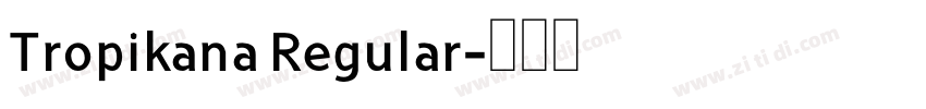 Tropikana Regular字体转换